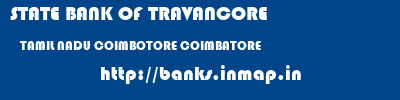 STATE BANK OF TRAVANCORE  TAMIL NADU COIMBOTORE COIMBATORE   banks information 